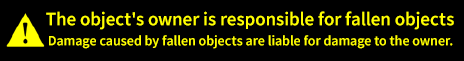 The object's owner is responsible for fallen objects and damage caused by fallen objects are liable for damage to the owner. 